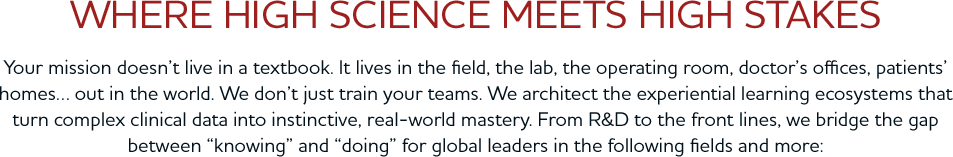 Where High Science Meets High Stakes - Your mission doesn't live in a textbook